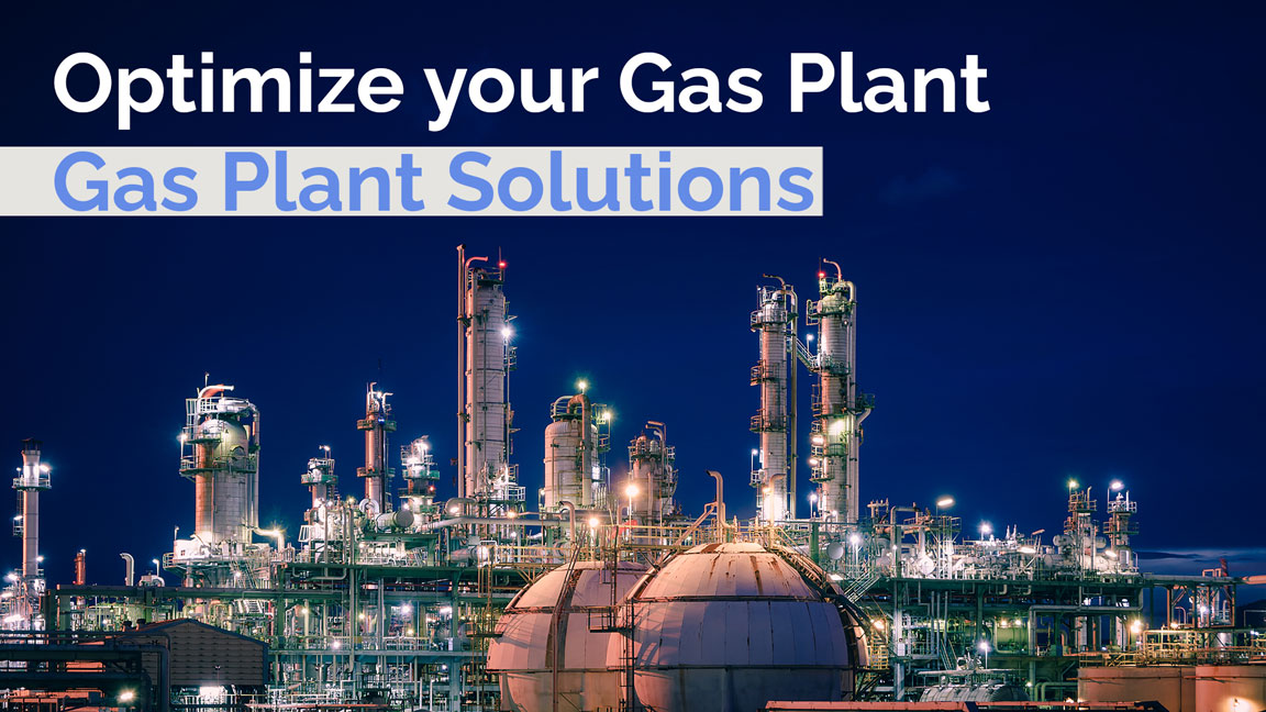 Optimize your Gas Plant: Gas Plant Solutions Webinar